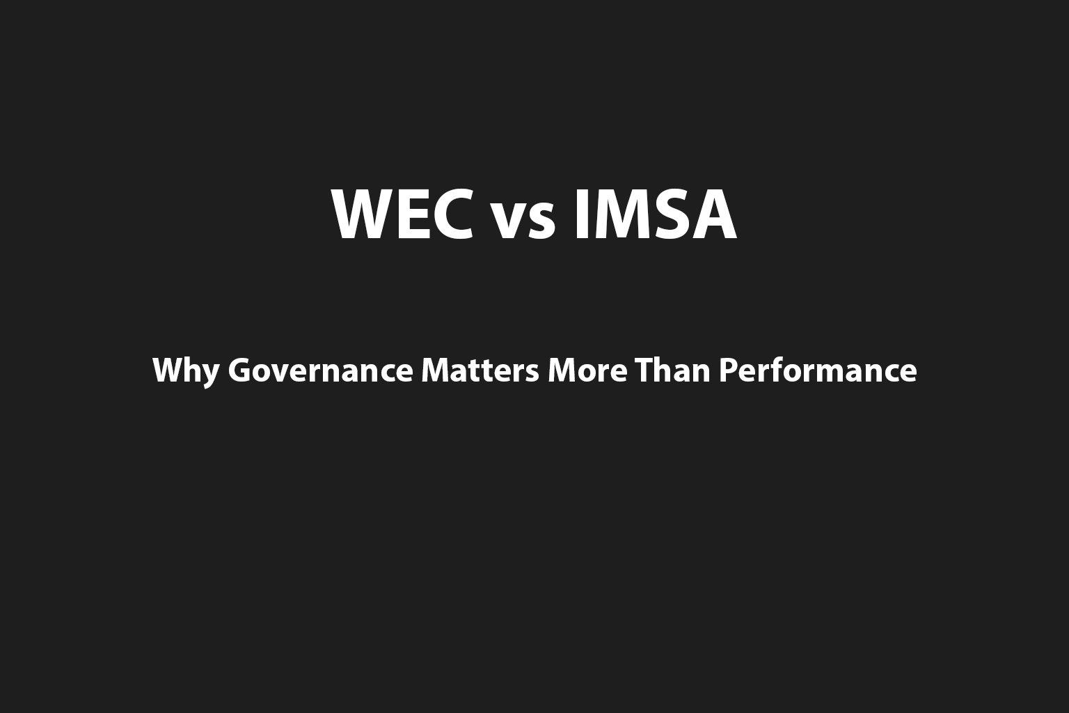 WEC vs IMSA manufacturer program governance